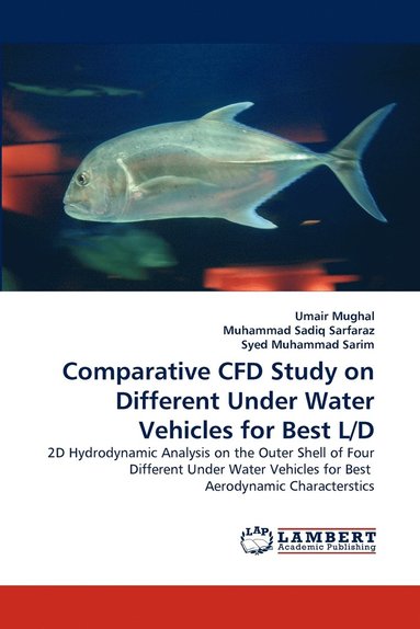 bokomslag Comparative Cfd Study on Different Under Water Vehicles for Best L/D