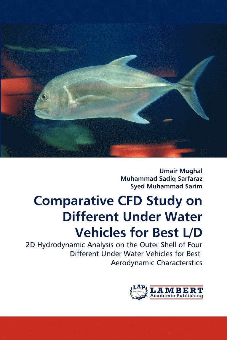 Comparative Cfd Study on Different Under Water Vehicles for Best L/D 1