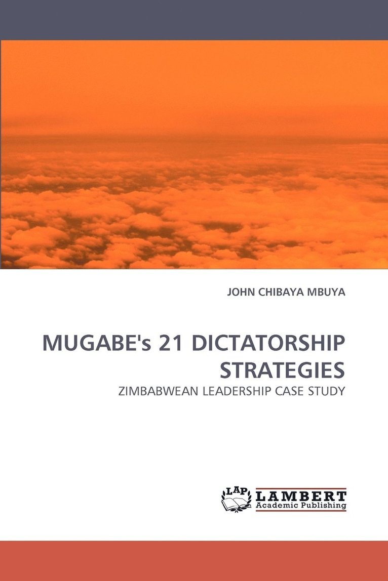 MUGABE's 21 DICTATORSHIP STRATEGIES 1