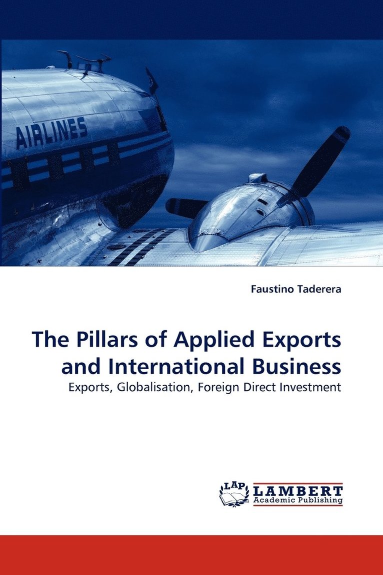 The Pillars of Applied Exports and International Business 1