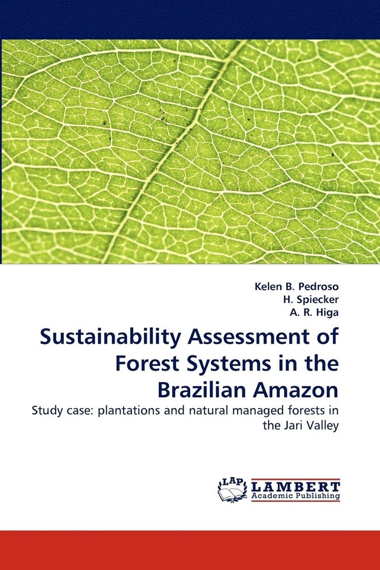 Sustainability Assessment of Forest Systems in the Brazilian Amazon 1