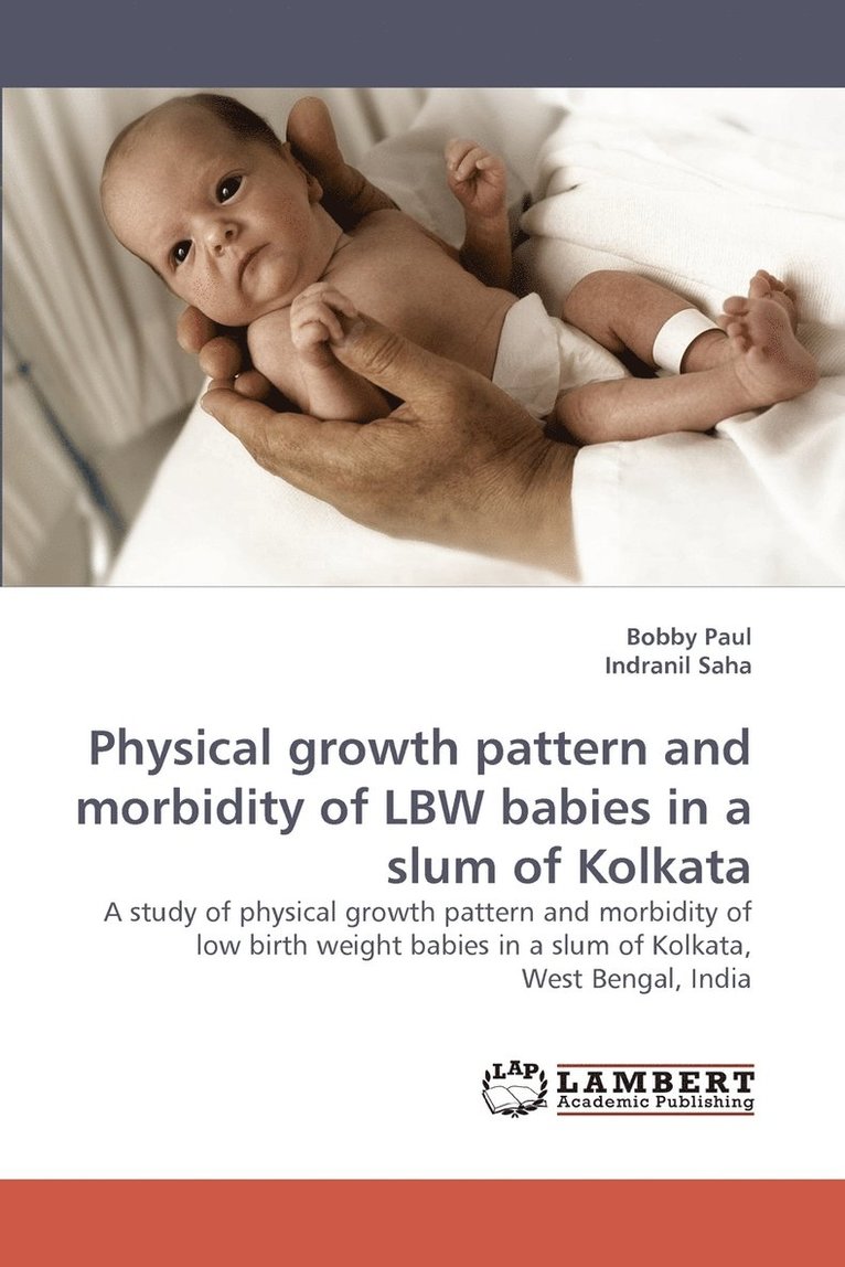 Physical growth pattern and morbidity of LBW babies in a slum of Kolkata 1