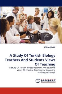 bokomslag A Study Of Turkish Biology Teachers And Students Views Of Teaching