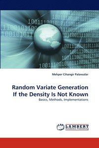 bokomslag Random Variate Generation If the Density Is Not Known