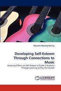 bokomslag Developing Self-Esteem Through Connections to Music