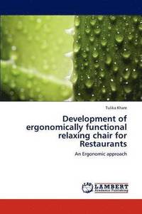 bokomslag Development of Ergonomically Functional Relaxing Chair for Restaurants