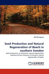 bokomslag Seed Production and Natural Regeneration of Beech in southern Sweden