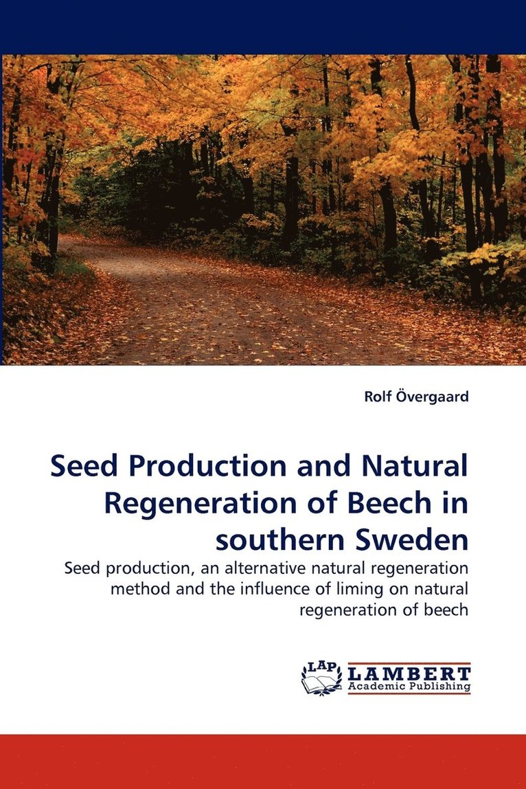 Seed Production and Natural Regeneration of Beech in southern Sweden 1