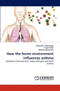 bokomslag How the home environment influences asthma