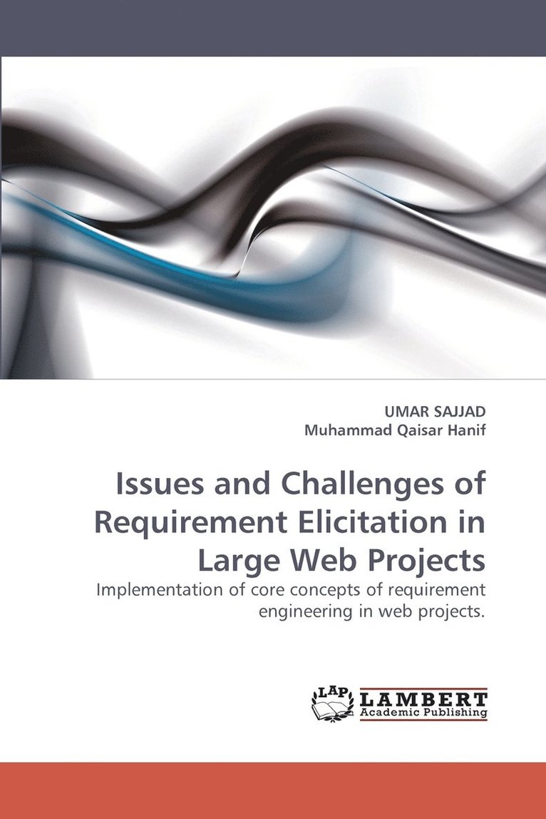 Issues and Challenges of Requirement Elicitation in Large Web Projects 1
