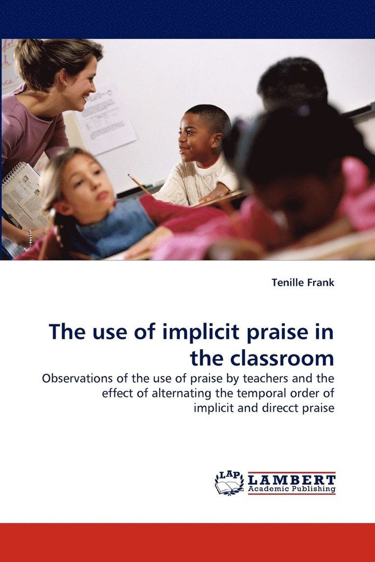 The Use of Implicit Praise in the Classroom 1