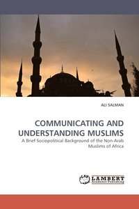 bokomslag Communicating and Understanding Muslims