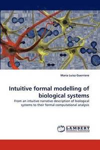 bokomslag Intuitive formal modelling of biological systems