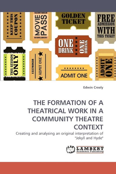 bokomslag The Formation of a Theatrical Work in a Community Theatre Context