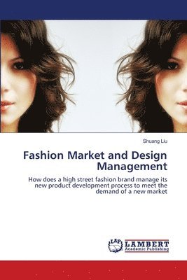 Shuang Liu - Fashion Market and Design Management, Häftad