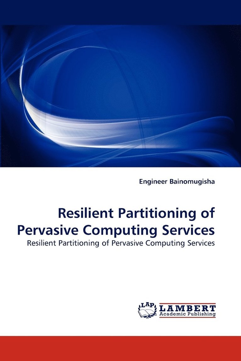 Resilient Partitioning of Pervasive Computing Services 1