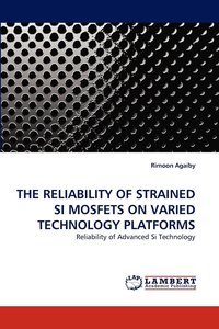 bokomslag The Reliability of Strained Si Mosfets on Varied Technology Platforms