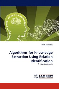 bokomslag Algorithms for Knowledge Extraction Using Relation Identification