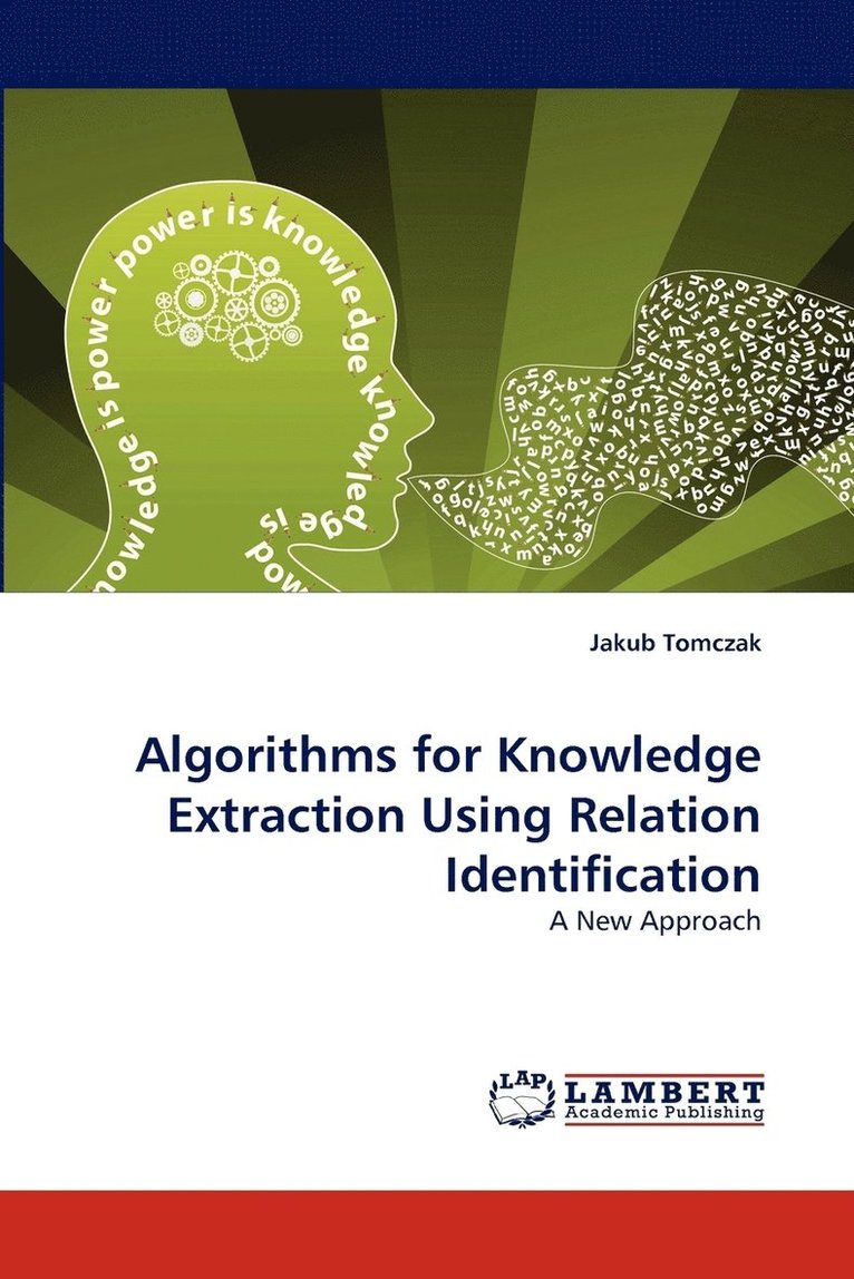 Algorithms for Knowledge Extraction Using Relation Identification 1