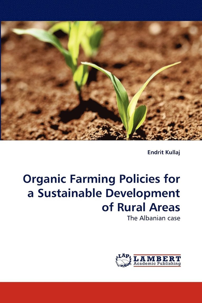 Organic Farming Policies for a Sustainable Development of Rural Areas 1