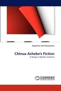 bokomslag Chinua Achebe's Fiction