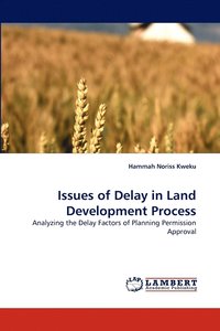 bokomslag Issues of Delay in Land Development Process