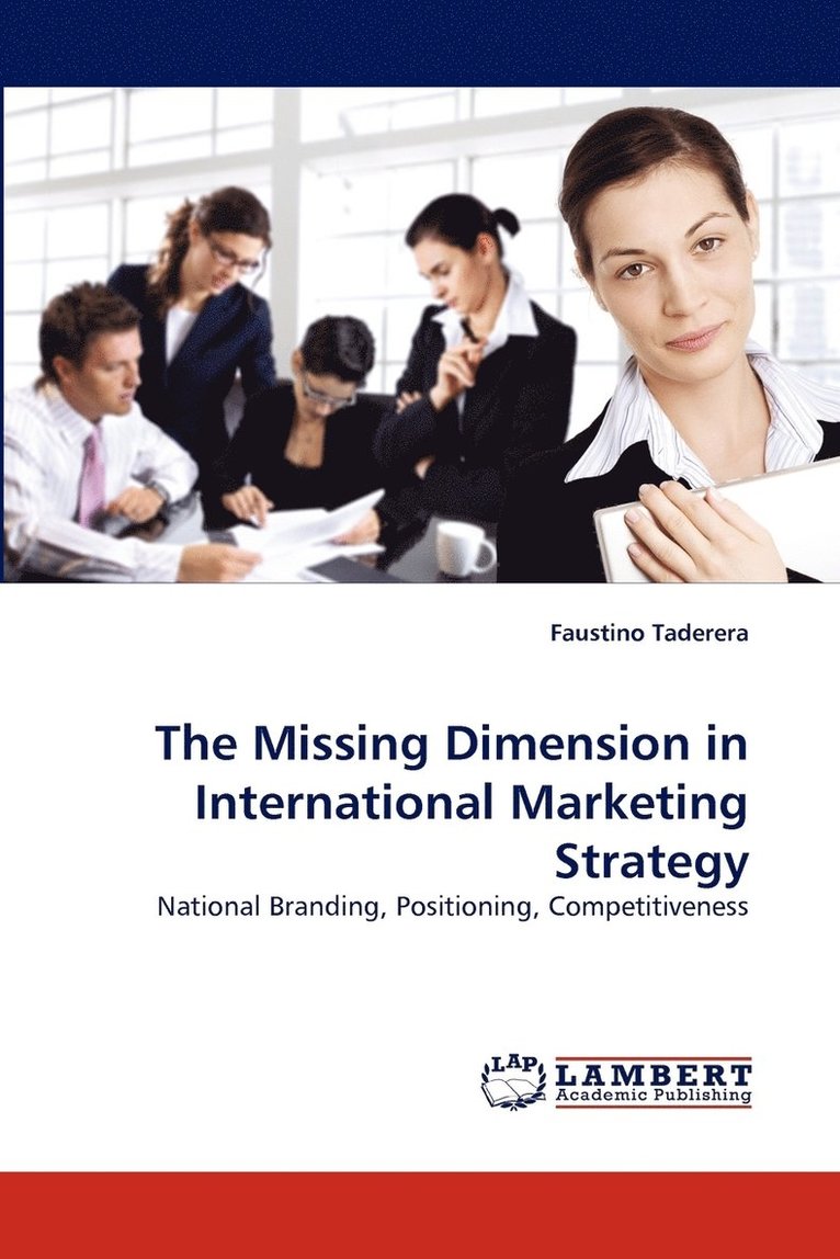 The Missing Dimension in International Marketing Strategy 1