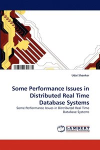 bokomslag Some Performance Issues in Distributed Real Time Database Systems