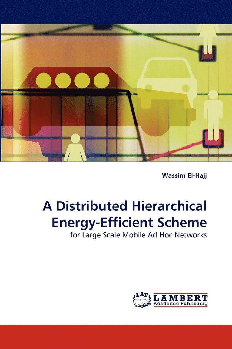 A Distributed Hierarchical Energy-Efficient Scheme 1