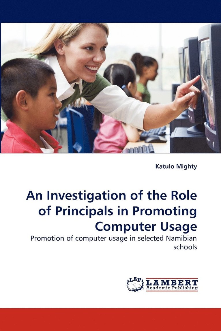 An Investigation of the Role of Principals in Promoting Computer Usage 1