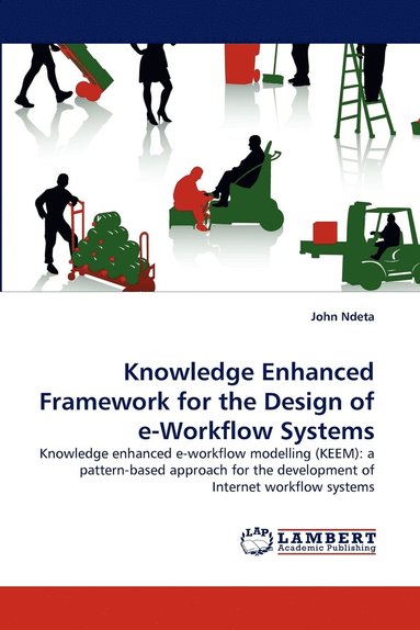 bokomslag Knowledge Enhanced Framework for the Design of E-Workflow Systems