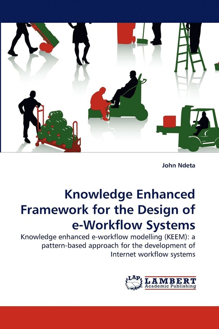 Knowledge Enhanced Framework for the Design of E-Workflow Systems 1