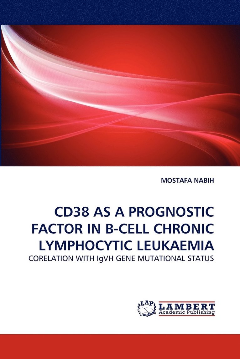 Cd38 as a Prognostic Factor in B-Cell Chronic Lymphocytic Leukaemia 1