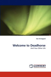 bokomslag Welcome to Deadhorse