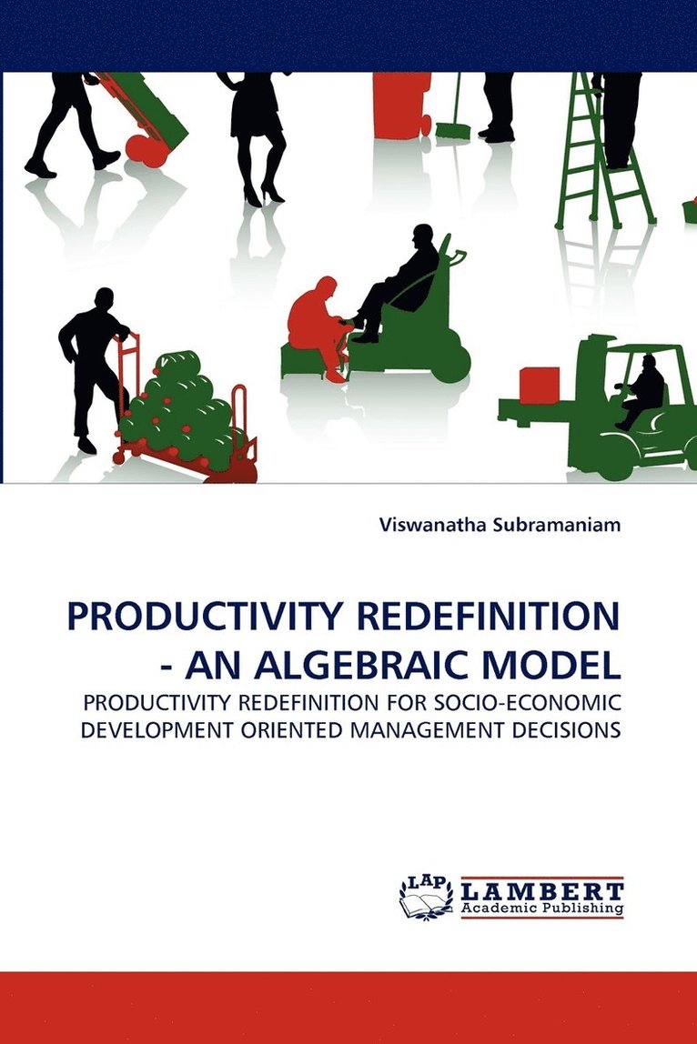Productivity Redefinition - An Algebraic Model 1