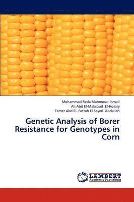 Genetic Analysis of Borer Resistance for Genotypes in Corn 1