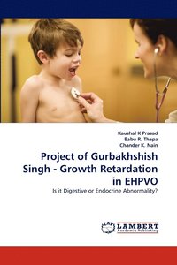bokomslag Project of Gurbakhshish Singh - Growth Retardation in EHPVO