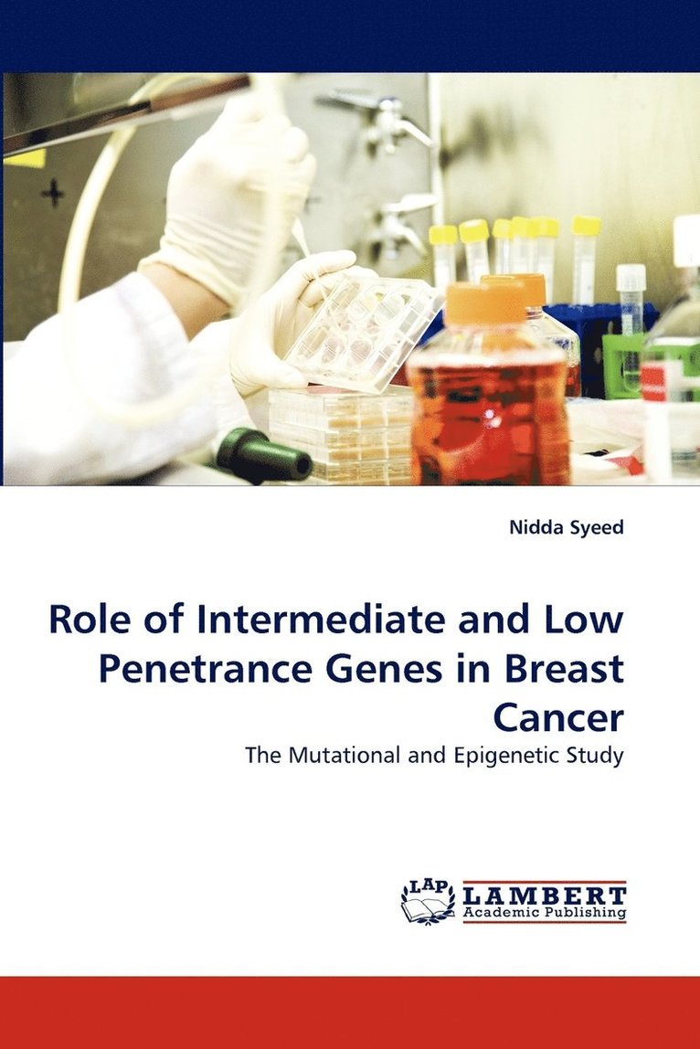 Role of Intermediate and Low Penetrance Genes in Breast Cancer 1
