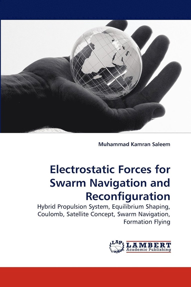 Electrostatic Forces for Swarm Navigation and Reconfiguration 1