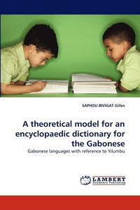 bokomslag A Theoretical Model for an Encyclopaedic Dictionary for the Gabonese
