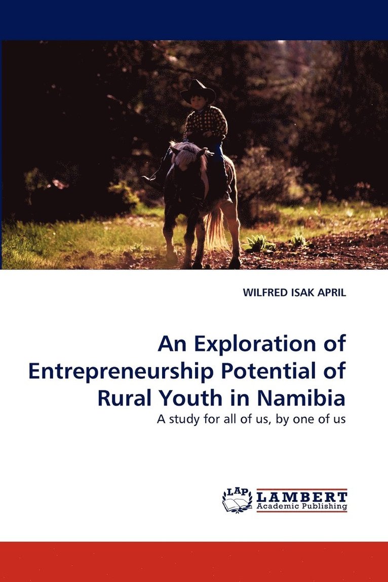 An Exploration of Entrepreneurship Potential of Rural Youth in Namibia 1