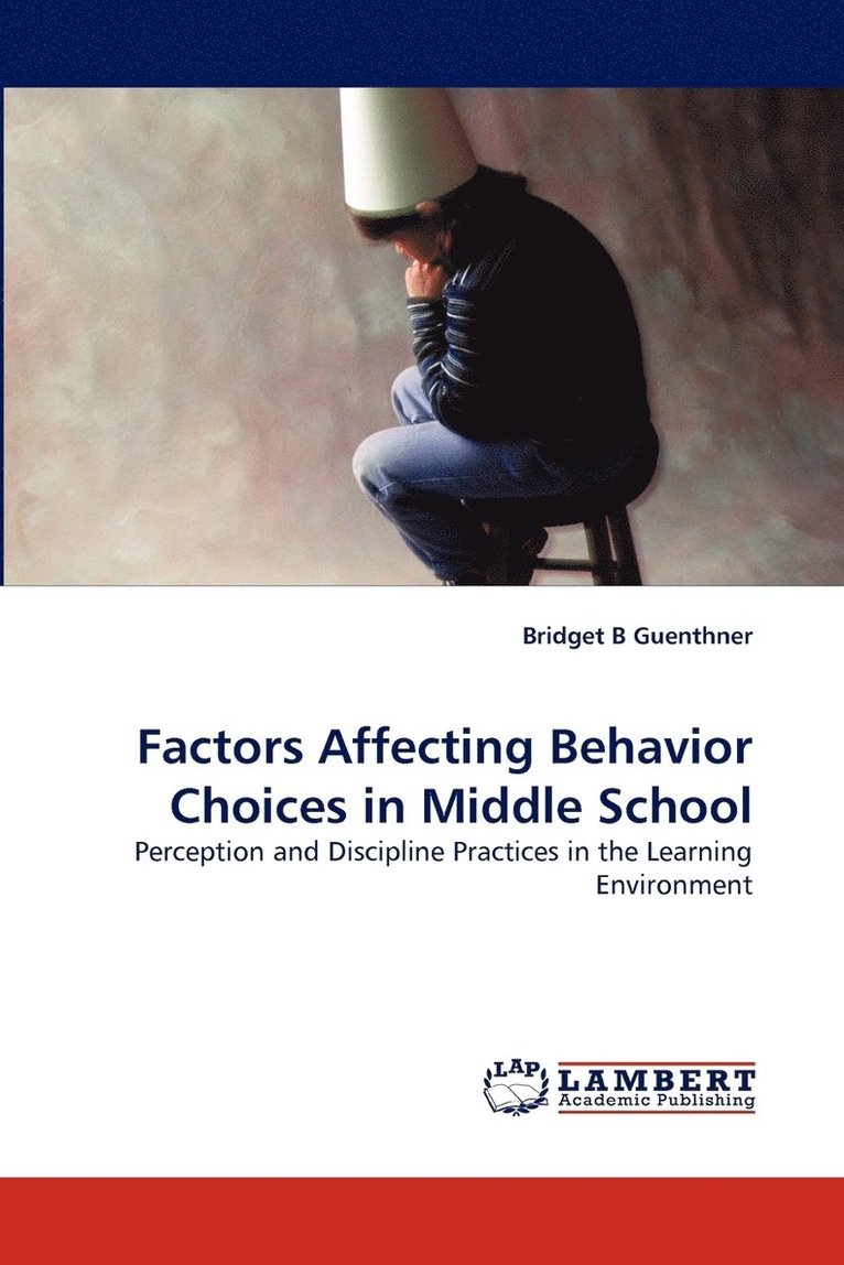 Factors Affecting Behavior Choices in Middle School 1