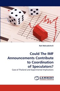 bokomslag Could The IMF Announcements Contribute to Coordination of Speculators?