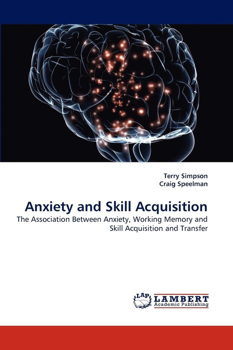 Anxiety and Skill Acquisition 1