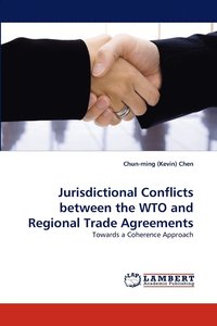 bokomslag Jurisdictional Conflicts between the WTO and Regional Trade Agreements