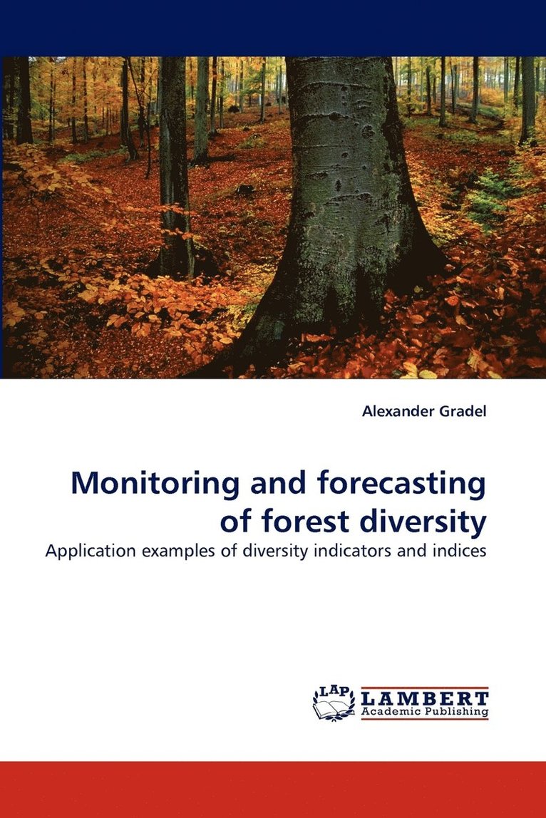 Monitoring and Forecasting of Forest Diversity 1