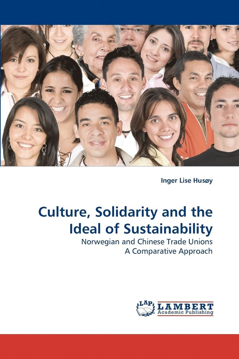Culture, Solidarity and the Ideal of Sustainability 1