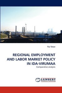 bokomslag Regional Employment and Labor Market Policy in Ida-Virumaa