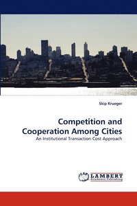 bokomslag Competition and Cooperation Among Cities