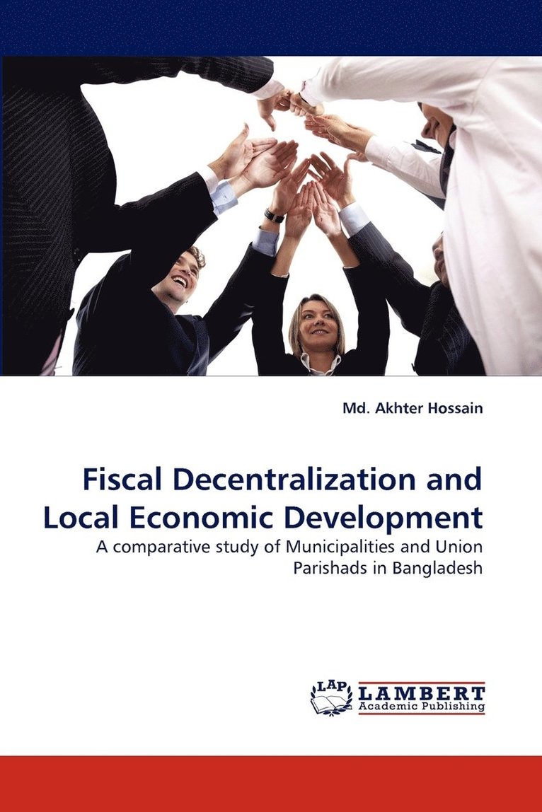 Fiscal Decentralization and Local Economic Development 1